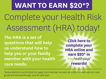 Complete your HRA today and earn twenty dollars