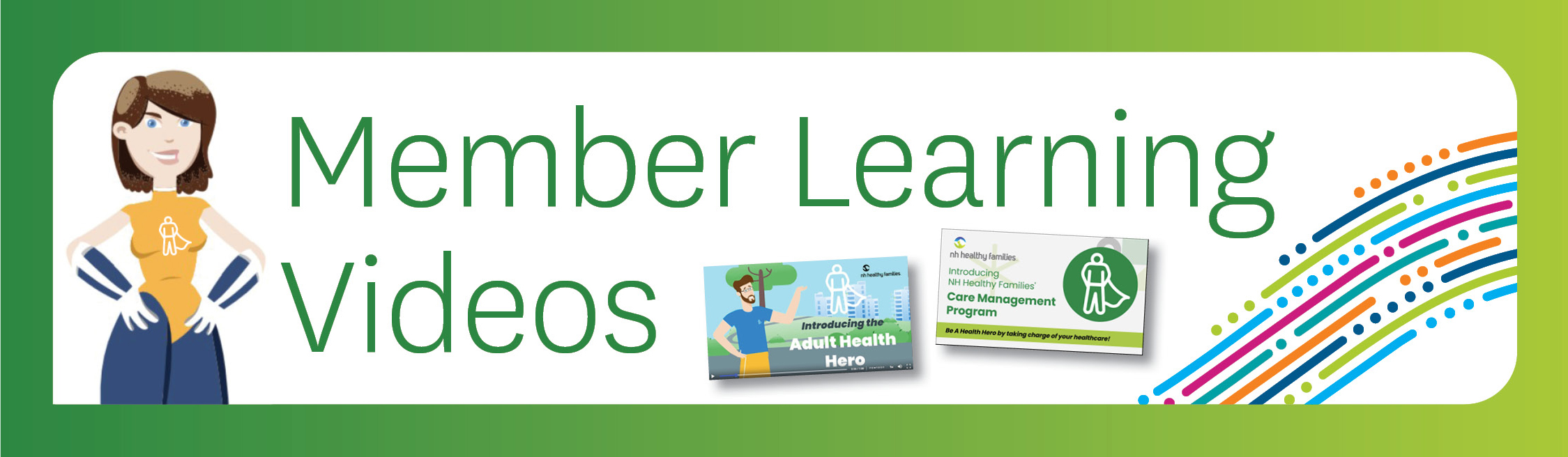 Member Learning Videos